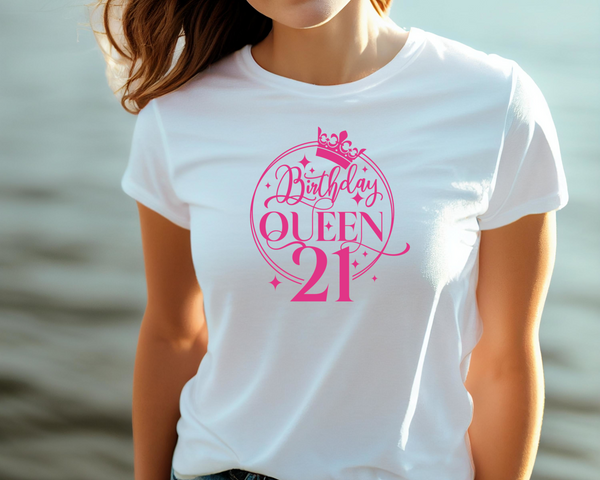 21st Birthday Gift DTF Transfer - Birthday Queen - Do it Yourself Iron On Heat Press Hot or Cold Peel T 21st Birthday Shirt Any Material Long Lasting Full Colour
