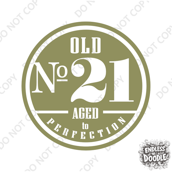 21st Birthday DTF Transfer - Old No. 21 - Do it Yourself Iron On Heat Press 21 Birthday Shirt Any Material Long Lasting Full Colour