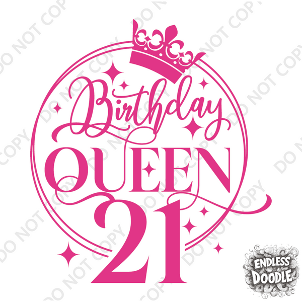 21st Birthday Gift DTF Transfer - Birthday Queen - Do it Yourself Iron On Heat Press Hot or Cold Peel T 21st Birthday Shirt Any Material Long Lasting Full Colour