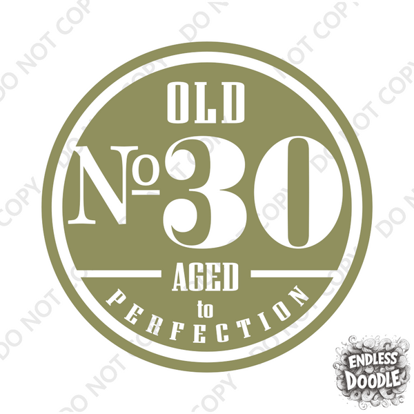 30th Birthday DTF Transfer - Old No. 30 - Do it Yourself Iron On Heat Press 30 Birthday Shirt Any Material Long Lasting Full Colour