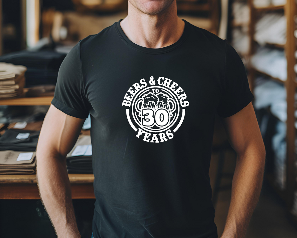30th Birthday DTF Transfer - Cheers & Beers - Do it Yourself Iron On Heat Press Hot or Cold Peel T30 Birthday Shirt Any Material Long Lasting Full Colour