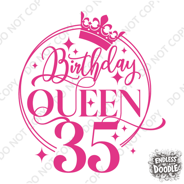 35th Birthday Gift DTF Transfer - Birthday Queen - Do it Yourself Iron On Heat Press Hot or Cold Peel T 35th Birthday Shirt Any Material Long Lasting Full Colour