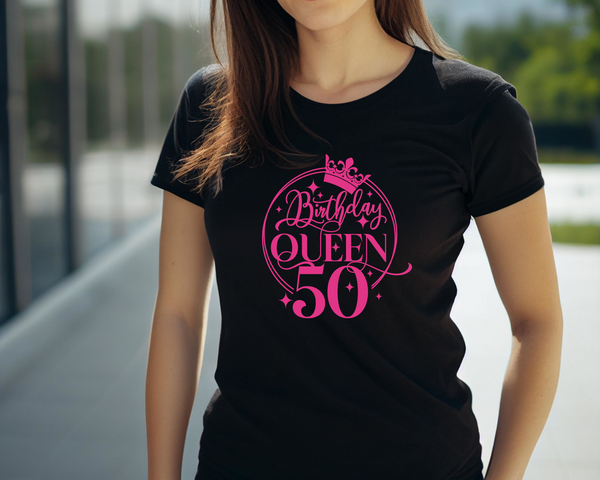 50th Birthday Gift DTF Transfer - Birthday Queen - Do it Yourself Iron On Heat Press Hot or Cold Peel T 50 Birthday Shirt Any Material Long Lasting Full Colour