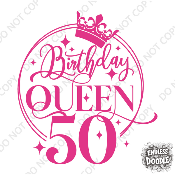 50th Birthday Gift DTF Transfer - Birthday Queen - Do it Yourself Iron On Heat Press Hot or Cold Peel T 50 Birthday Shirt Any Material Long Lasting Full Colour