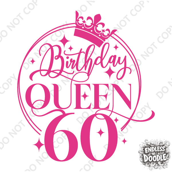 60th Birthday Gift DTF Transfer - Birthday Queen - Do it Yourself Iron On Heat Press Hot or Cold Peel T 60th Birthday Shirt Any Material Long Lasting Full Colour