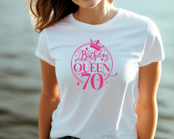 70th Birthday Gift DTF Transfer - Birthday Queen - Do it Yourself Iron On Heat Press Hot or Cold Peel T 70th Birthday Shirt Any Material Long Lasting Full Colour