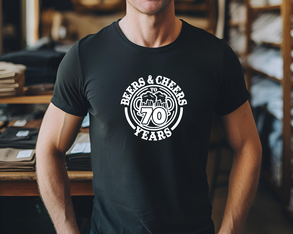 70th Birthday DTF Transfer - Cheers & Beers - Do it Yourself Iron On Heat Press Hot or Cold Peel T 70 Birthday Shirt Any Material Long Lasting Full Colour