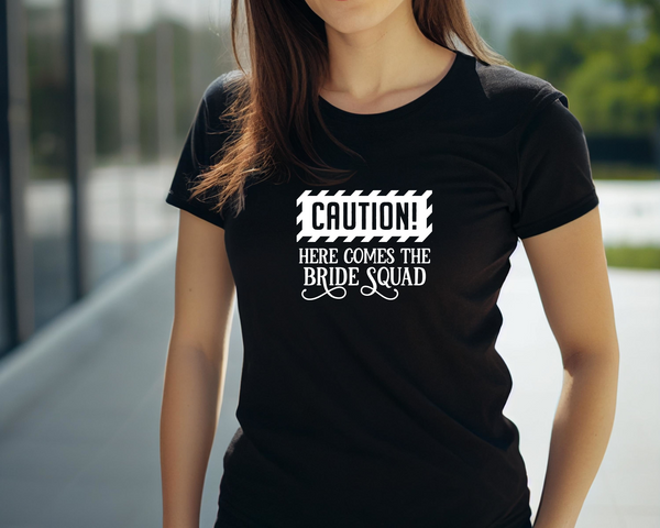Wedding Hen Do Party DTF Transfer - Caution Bride Squad - Do it Yourself Iron On Heat Press Hot or Cold Peel Shirt Any Material Long Lasting Full Colour