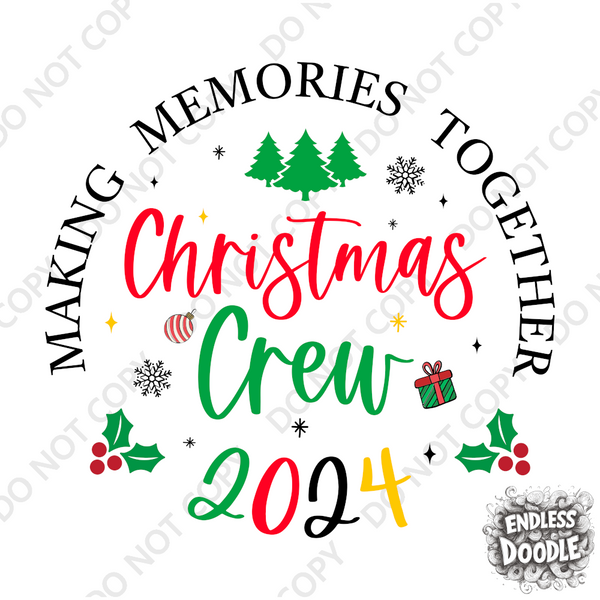 Christmas DTF Transfer - Christmas Crew 2024 - Do it Yourself Iron On or Heat Press Hot Cold Peel T Shirt Any Material Full Colour
