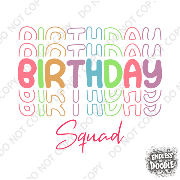 Birthday Squad DTF Transfer - Gift Do it Yourself Iron On Heat Press Shirt Any Material Long Lasting Full Colour (Copy)