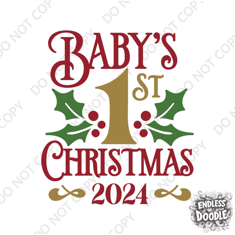 Christmas DTF Transfer - 1st Christmas Holly - Do it Yourself Iron On or Heat Press Hot Cold Peel T Shirt Any Material Full Colour