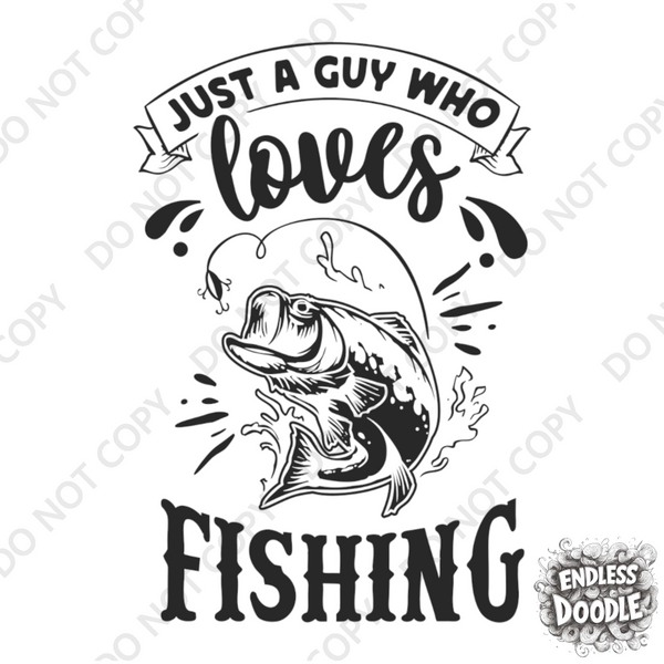 Fishing Fish Angling DTF Transfer -Guy Who Loves Fishing - Do it Yourself Iron On Heat Press Hot or Cold Peel Shirt Any Material Long Lasting Full Colour