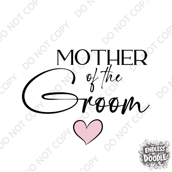 Wedding Hen Do Party DTF Transfer - Mother of Groom Pink Heart - Do it Yourself Iron On Heat Press Hot or Cold Peel Shirt Any Material Long Lasting Full Colour