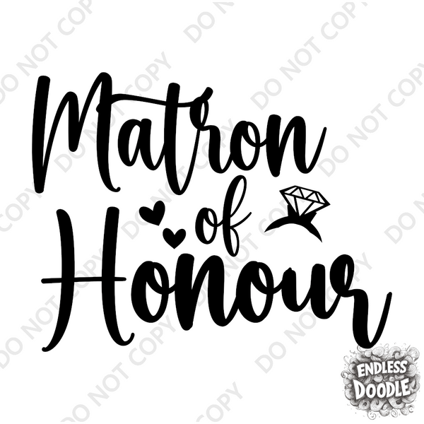 Wedding Hen Do Party DTF Transfer - Matron of Honour - Do it Yourself Iron On Heat Press Hot or Cold Peel Shirt Any Material Long Lasting Full Colour