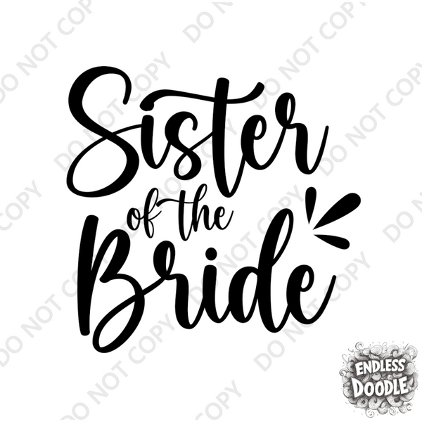 Wedding Hen Do Party DTF Transfer - Sister of Bride - Do it Yourself Iron On Heat Press Hot or Cold Peel Shirt Any Material Long Lasting Full Colour