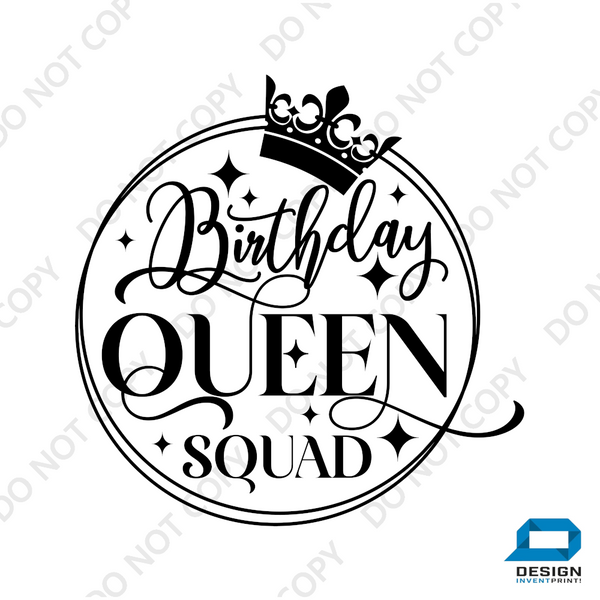 Birthday Squad Gift DTF Transfer - Birthday Squad - Do it Yourself Iron On Heat Press Hot or Cold Peel T Birthday Queen Squad Shirt Any Material Long Lasting Full Colour (Copy)