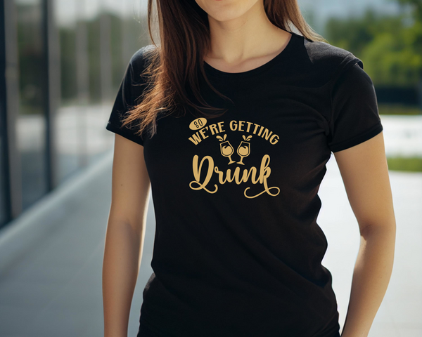Wedding Hen Do Party DTF Transfer - We're Getting Drunk - Do it Yourself Iron On Heat Press Hot or Cold Peel Shirt Any Material Long Lasting Full Colour