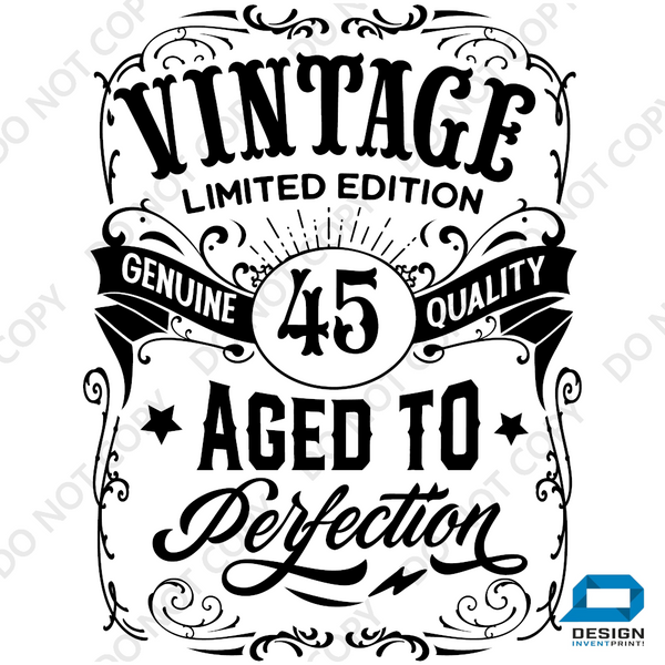 45th Birthday Gift DTF Transfer - Vintage Age - Do it Yourself Iron On Heat Press Hot or Cold Peel T 45 Birthday Shirt Any Material Long Lasting Full Colour