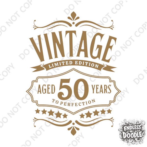50th Birthday DTF Transfer - Vintage Aged Perfection - Do it Yourself Iron On Heat Press Hot or Cold Peel T 50 Birthday Shirt Any Material Long Lasting Full Colour