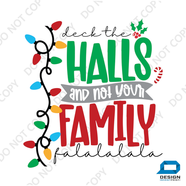 Christmas DTF Transfer - Deck The Halls Family - Do it Yourself Iron On or Heat Press Hot Cold Peel T Shirt Any Material Full Colour