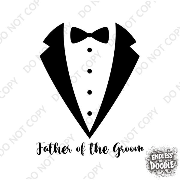 Wedding Groom Stag Do Party DTF Transfer - Father of the Groom Tuxedo - Do it Yourself Iron On Heat Press Hot or Cold Peel Shirt Any Material Long Lasting Full Colour