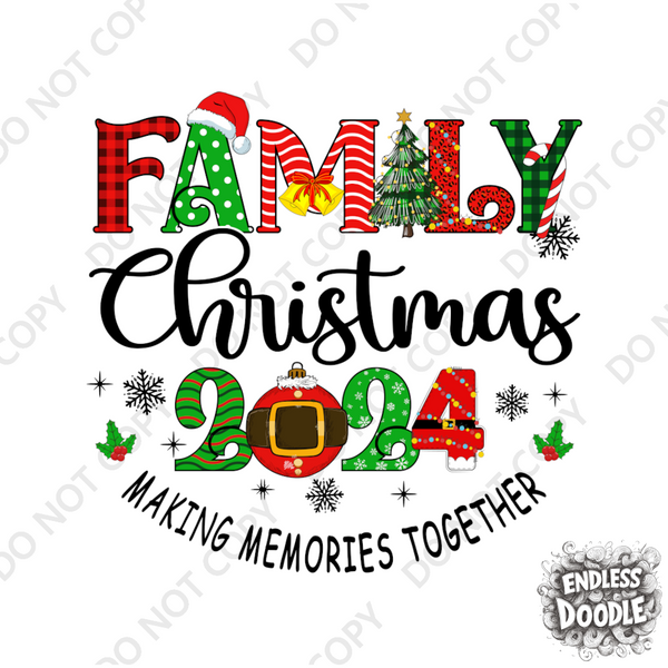 Christmas DTF Transfer -Christmas Family 2024 Memories - Do it Yourself Iron On or Heat Press Hot Cold Peel T Shirt Any Material Full Colour