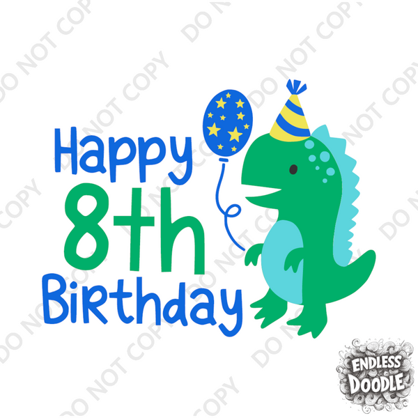 8th Birthday Boy Eight Year Old - Dino Happy Birthday Kids DTF Transfer - Gift Do it Yourself Iron On Heat Press Shirt Any Material Long Lasting Full Colour