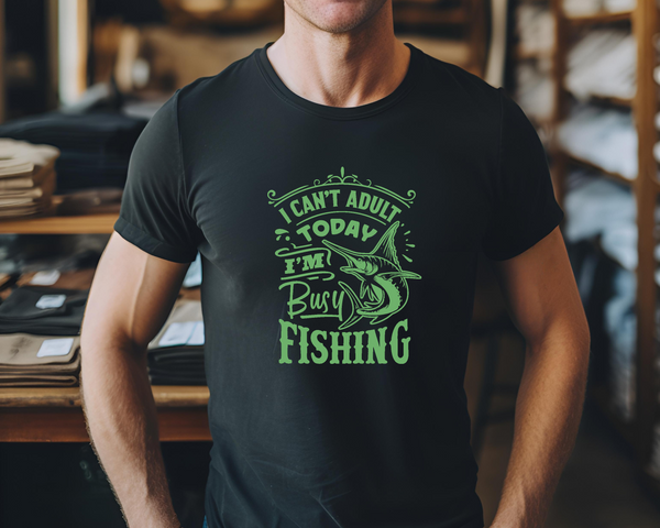 Fishing Fish Angling DTF Transfer - Can't Adult Today - Do it Yourself Iron On Heat Press Hot or Cold Peel Shirt Any Material Long Lasting Full Colour