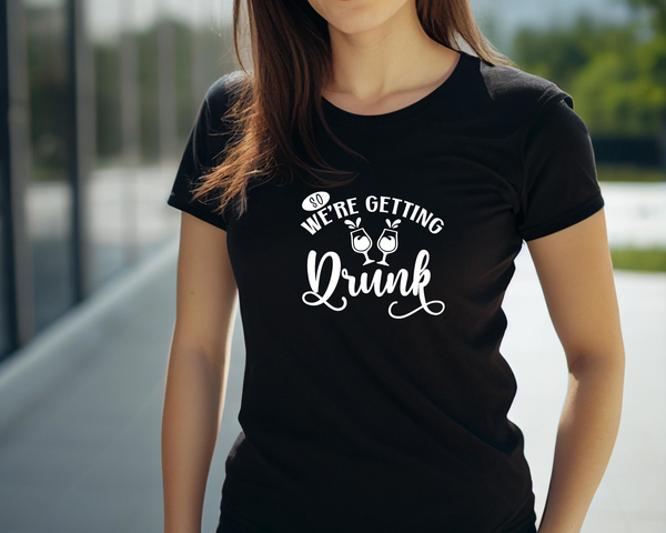 Wedding Hen Do Party DTF Transfer - We're Getting Drunk - Do it Yourself Iron On Heat Press Hot or Cold Peel Shirt Any Material Long Lasting Full Colour